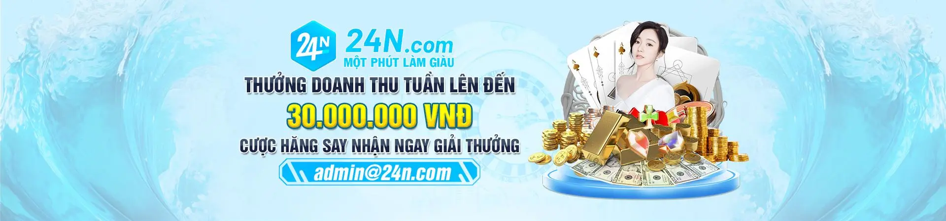 24n thưởng doanh thu tuần lên tới 30tr