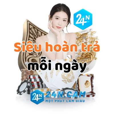 Khuyến mãi hoàn trả 24n - Siêu hoàn trả mỗi ngày